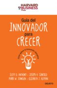 guia del innovador para crecer: como aplicar la innovacion disrup tiva-scott d. anthohy-9788423427604 guia del innovador para crecer: como aplicar la innovacion disrup tiva-scott d. anthohy-9788423427604