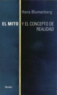 el mito y el concepto de realidad-hans blumenberg-9788425422904 el mito y el concepto de realidad-hans blumenberg-9788425422904