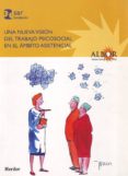 una nueva vision del trabajo psicosocial en el ambito asistencial-9788425423604 una nueva vision del trabajo psicosocial en el ambito asistencial-9788425423604
