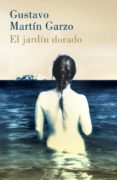 el jardin dorado-gustavo martin garzo-9788426416704 el jardin dorado-gustavo martin garzo-9788426416704
