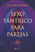 sexo tantrico para parejas-guillermo ferrara-9788427034204 sexo tantrico para parejas-guillermo ferrara-9788427034204