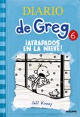 diario de greg 6: ¡atrapados en la nieve!-jeff kinney-9788427203204 diario de greg 6: ¡atrapados en la nieve!-jeff kinney-9788427203204
