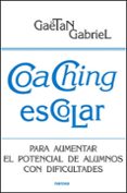 coaching escolar: para aumentar el potencial de alumnos con dific ultades-gabriel gaetan-9788427718104 coaching escolar: para aumentar el potencial de alumnos con dific ultades-gabriel gaetan-9788427718104