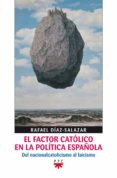 el factor catolico en la politica española-rafael diaz-salazar-9788428816304 el factor catolico en la politica española-rafael diaz-salazar-9788428816304