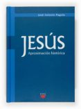 jesus: aproximacion historica-jose antonio pagola-9788428819404 jesus: aproximacion historica-jose antonio pagola-9788428819404