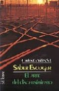 saber escoger. el arte del discernimiento-carlos g. valles-9788429307504 saber escoger. el arte del discernimiento-carlos g. valles-9788429307504