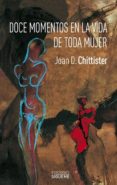 doce momentos en la vida de toda mujer-joan d. chittister-9788430115204 doce momentos en la vida de toda mujer-joan d. chittister-9788430115204
