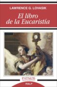 el libro de la eucaristía-lawrence g. lovasik-9788432145704 el libro de la eucaristía-lawrence g. lovasik-9788432145704
