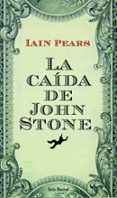 la caida de john stone-iain pears-9788432228704 la caida de john stone-iain pears-9788432228704