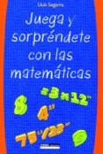 juega y sorprendete con las matematicas-lluis segarra-9788432917004 juega y sorprendete con las matematicas-lluis segarra-9788432917004