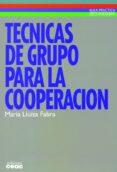 tecnicas de grupo para la cooperacion-maria lluisa fabra i sales-9788432986604 tecnicas de grupo para la cooperacion-maria lluisa fabra i sales-9788432986604