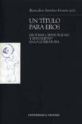 un titulo para eros: erotismo, sensualidad y sexualidad en la lit eratura-remedios ed. sanchez garcia-9788433832504 un titulo para eros: erotismo, sensualidad y sexualidad en la lit eratura-remedios ed. sanchez garcia-9788433832504