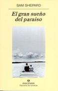 el gran sueño del paraiso-sam shepard-9788433970404 el gran sueño del paraiso-sam shepard-9788433970404