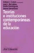 teorias e instituciones contemporaneas de la educacion-antonio juan colom cañellas-emilia dominguez rodriguez-9788434426504 teorias e instituciones contemporaneas de la educacion-antonio juan colom cañellas-emilia dominguez rodriguez-9788434426504
