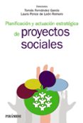 planificacion y actuacion estrategica de proyectos sociales-tomas fernandez garcia-laura ponce de leon romero-9788436834604 planificacion y actuacion estrategica de proyectos sociales-tomas fernandez garcia-laura ponce de leon romero-9788436834604