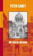 mi vida de farsante-peter carey-9788439711704 mi vida de farsante-peter carey-9788439711704