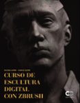 Libros de formato epub gratis CURSO DE ESCULTURA DIGITAL CON ZBRUSH  (Spanish Edition) 9788441544000 de CARLOS SASTRE ANTORANZ