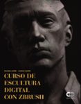 Descargando libros para encender gratis CURSO DE ESCULTURA DIGITAL CON ZBRUSH de CARLOS SASTRE ANTORANZ in Spanish PDF 9788441544000