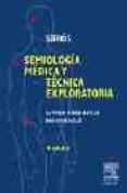 semiologia medica y tecnica exploratoria (8ª ed.)-juan suros batllo-antonio suros batllo-9788445810804 semiologia medica y tecnica exploratoria (8ª ed.)-juan suros batllo-antonio suros batllo-9788445810804