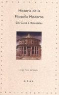 historia de la filosofia moderna: de cusa a rousseau-jorge perez de tudela-9788446005704 historia de la filosofia moderna: de cusa a rousseau-jorge perez de tudela-9788446005704