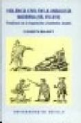 violencia civil en la andalucia moderna (ss.xvi-xvii): familiares de la inquisicion y banderias locales-elisabeth balancy-9788447204304 violencia civil en la andalucia moderna (ss.xvi-xvii): familiares de la inquisicion y banderias locales-elisabeth balancy-9788447204304
