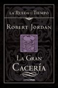 la gran caceria-robert jordan-9788448034504 la gran caceria-robert jordan-9788448034504