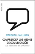 comprender los medios de comunicacion: las extensiones del ser hu mano-marshall mcluhan-9788449302404 comprender los medios de comunicacion: las extensiones del ser hu mano-marshall mcluhan-9788449302404