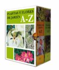 plantas y flores de jardin a-z (2 vol.)-9788454045204 plantas y flores de jardin a-z (2 vol.)-9788454045204