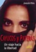 cayucos y pateras (7ª ed): un viaje hacia la libertad-joaquin peña-9788461223404 cayucos y pateras (7ª ed): un viaje hacia la libertad-joaquin peña-9788461223404