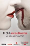 el club de los muertos (true blood 3)-charlaine harris-9788466322904 el club de los muertos (true blood 3)-charlaine harris-9788466322904