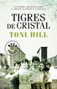 tigres de cristal-toni hill-9788466347204 tigres de cristal-toni hill-9788466347204
