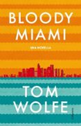 bloody miami-tom wolfe-9788466417204 bloody miami-tom wolfe-9788466417204
