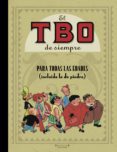 el tbo de siempre vol. 1: para todas las edades (incluida la de piedra)-9788466631204 el tbo de siempre vol. 1: para todas las edades (incluida la de piedra)-9788466631204