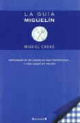 la guia miguelin-miguel casas-9788466642804 la guia miguelin-miguel casas-9788466642804