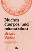 muchos cuerpos, una misma alma (ebook)-brian weiss-9788466645904 muchos cuerpos, una misma alma (ebook)-brian weiss-9788466645904
