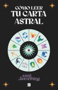 CÓMO LEER TU CARTA ASTRAL