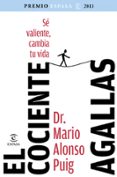 el cociente agallas (premio espasa de ensayo 2013)-mario alonso puig-9788467039504 el cociente agallas (premio espasa de ensayo 2013)-mario alonso puig-9788467039504