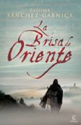 la brisa de oriente (ebook)-paloma sanchez-garnica-9788467041804 la brisa de oriente (ebook)-paloma sanchez-garnica-9788467041804