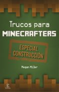 trucos para minecrafters. especial construcción-megan miller-9788467045604 trucos para minecrafters. especial construcción-megan miller-9788467045604
