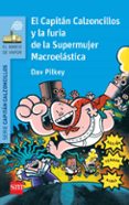 6 el capitan calzoncillos y la furia de la supermujer macroelas--dav pilkey-9788467579604 6 el capitan calzoncillos y la furia de la supermujer macroelas--dav pilkey-9788467579604