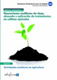 modulo ii. operaciones auxiliares de riego, abonado y aplicacion de tratamientos en cultivos agricolas. actividades auxiliares en agricultura certificado de profesionalidad-9788467670004 modulo ii. operaciones auxiliares de riego, abonado y aplicacion de tratamientos en cultivos agricolas. actividades auxiliares en agricultura certificado de profesionalidad-9788467670004