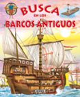 busca en los barcos antiguos-eduardo trujillo-9788467726404 busca en los barcos antiguos-eduardo trujillo-9788467726404