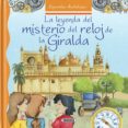 la leyenda del misterio del reloj de la giralda-lorena marín-9788467742404 la leyenda del misterio del reloj de la giralda-lorena marín-9788467742404