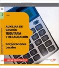 auxiliar de gestión tributaria y recaudación de corporaciones locales. test-9788468144504 auxiliar de gestión tributaria y recaudación de corporaciones locales. test-9788468144504