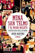 mina san telmo y el museo maldito-javier martinez-9788468304304 mina san telmo y el museo maldito-javier martinez-9788468304304