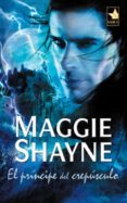 el príncipe del crepúsculo (ebook)-maggie shayne-9788468717104 el príncipe del crepúsculo (ebook)-maggie shayne-9788468717104