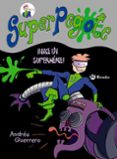 superpegote: ¡nace un superheroe!-andres guerrero-9788469603604 superpegote: ¡nace un superheroe!-andres guerrero-9788469603604