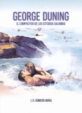 george duning: el compositor de los estudios columbia-josé domingo romero mora-9788469729304 george duning: el compositor de los estudios columbia-josé domingo romero mora-9788469729304