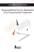 responsabilidad social y reputacion en la comunicacion corporativa-luis felipe solano santos-9788470746604 responsabilidad social y reputacion en la comunicacion corporativa-luis felipe solano santos-9788470746604