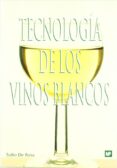 tecnologia de los vinos blancos-tullio de rosa-9788471147004 tecnologia de los vinos blancos-tullio de rosa-9788471147004